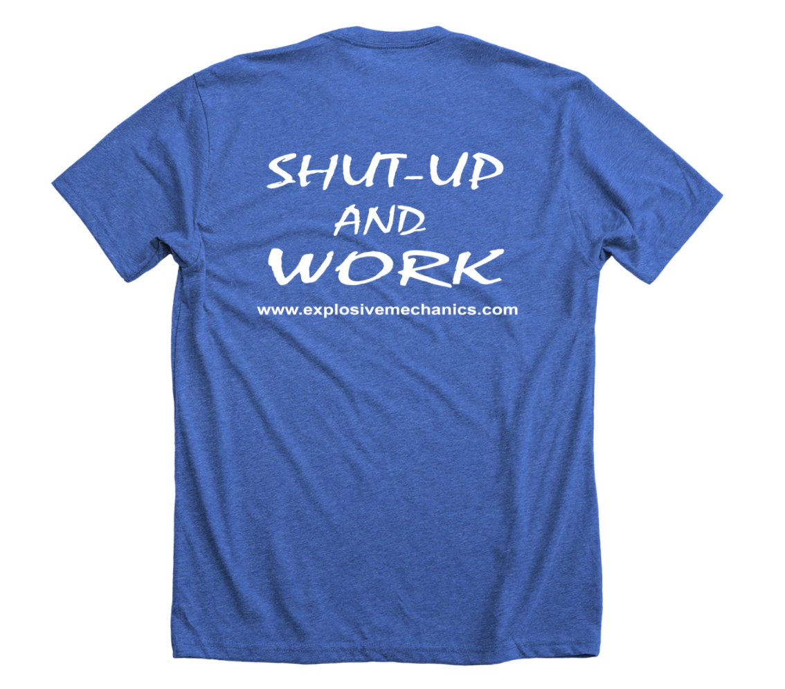 Shut Up And Work Shirt
