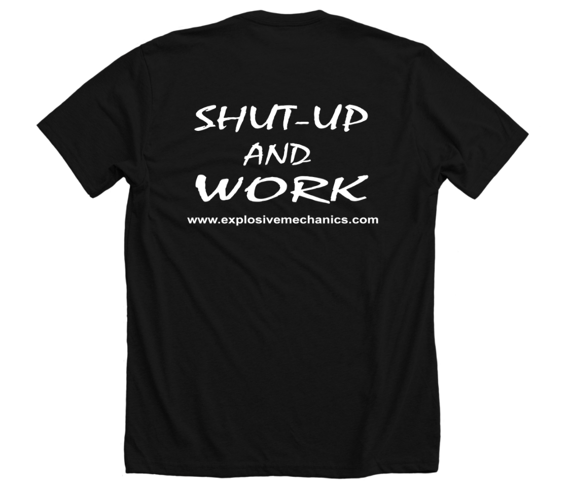 Shut Up And Work Shirt