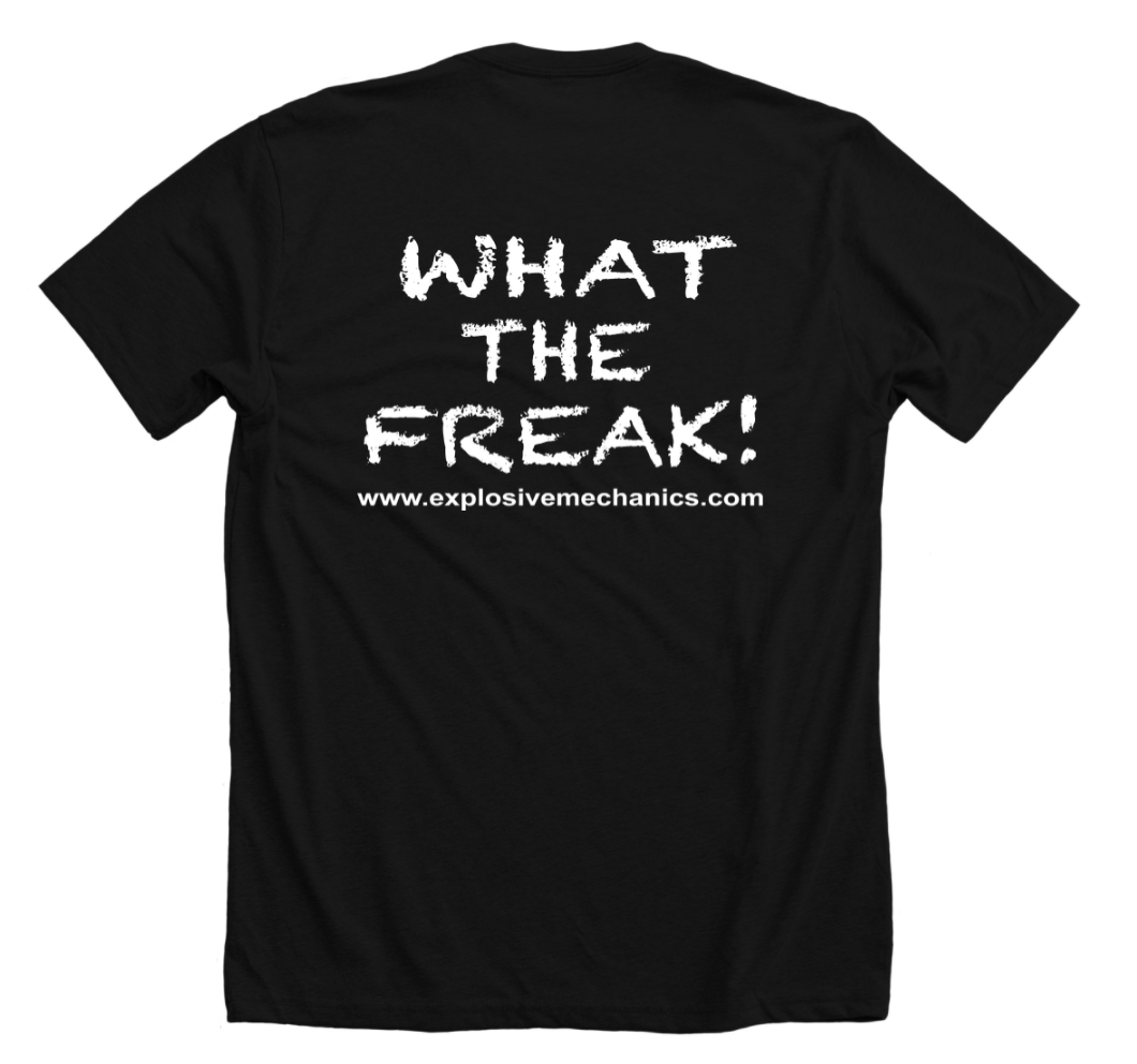What the Freak! Shirt
